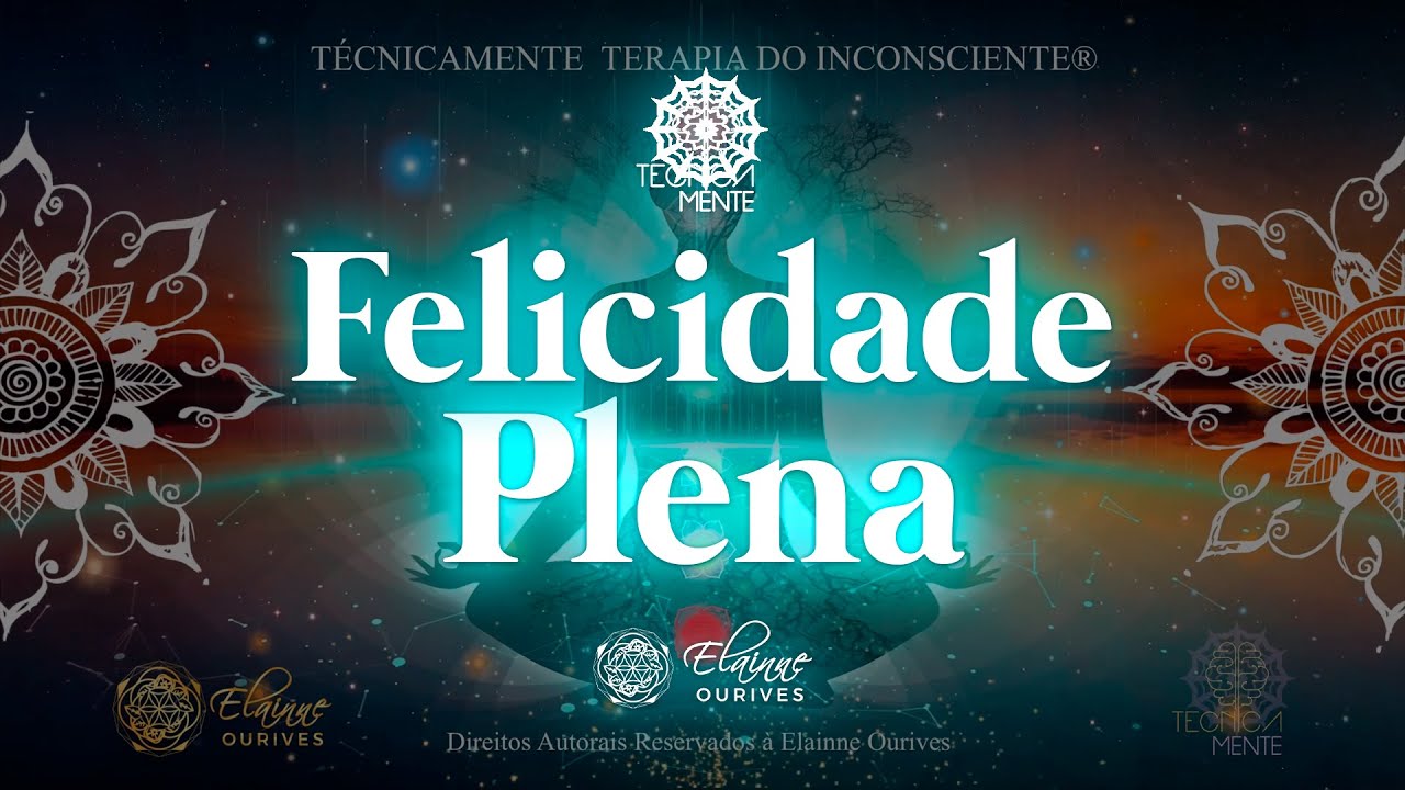 TecnicaMENTE - Felicidade Plena | Elainne Ourives