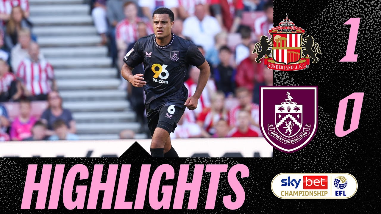 Burnley Defeated By Black Cats | HIGHLIGHTS | Sunderland 1-0 Burnley