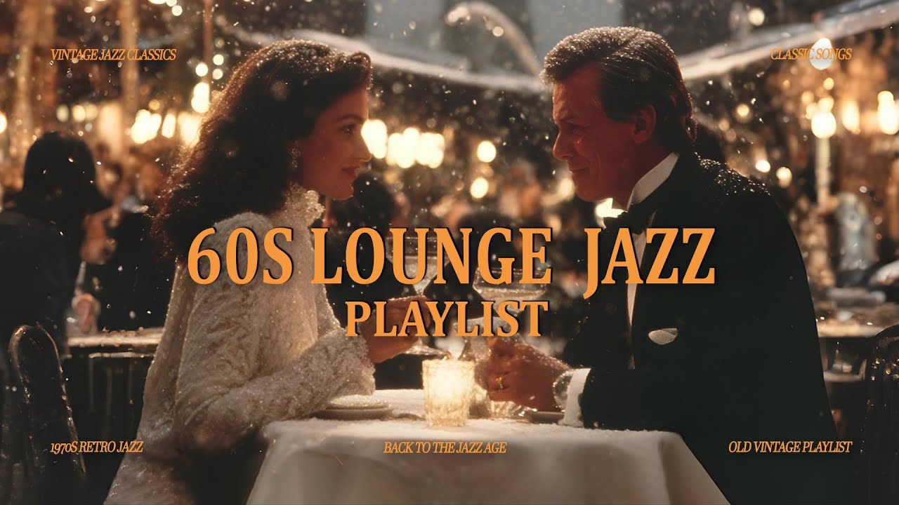 60s Lounge Jazz Bar ❤️ Nostalgic Oldies Playlist for a Warm Winter | Vintage Classic Love Songs
