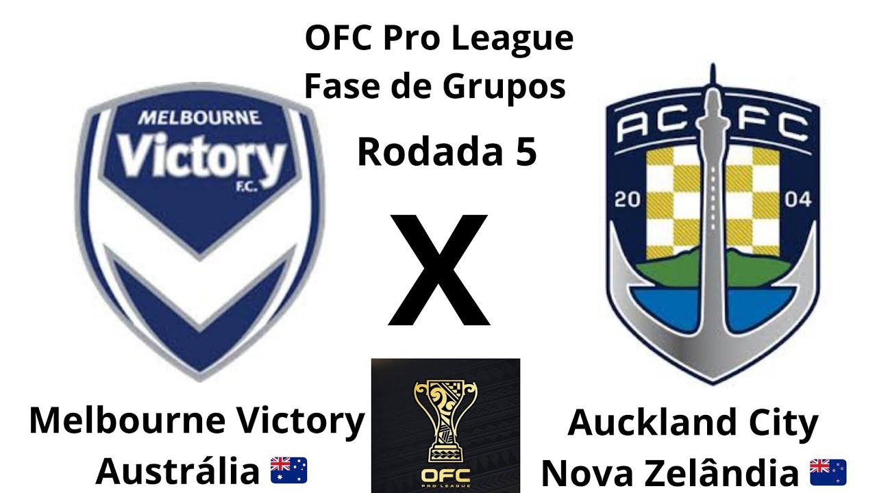 OFC Pro League T36 Fase de Grupos R5 Melbourne Victory AUS x Auckland City NZL