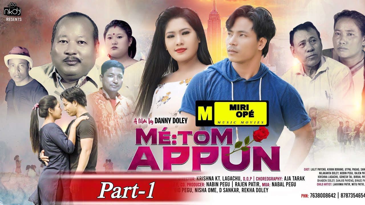 MÉ:TOM APPUN || MISING FILMS || PART- 1/NILA KT. DOLEY /LALIT PAYENG /KIRAN || UTPAL PAGAG /SANDITA