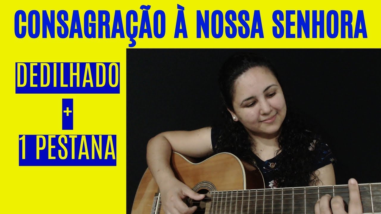Consagração a Nossa Senhora | Dedilhado no Violão Iniciante