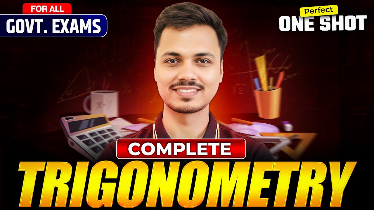 ⭐ Complete TRIGONOMETRY in One Video | SSC Railway & All Govt Exams | Theory + All Question Types