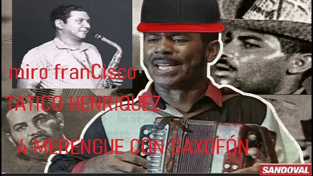 TATICO HENRRIQUEZ - 4 MERENGUE CON SAXOFÓN