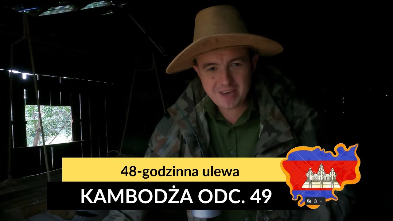 Kambodża - 48-godzinna ulewa (odc. 49)