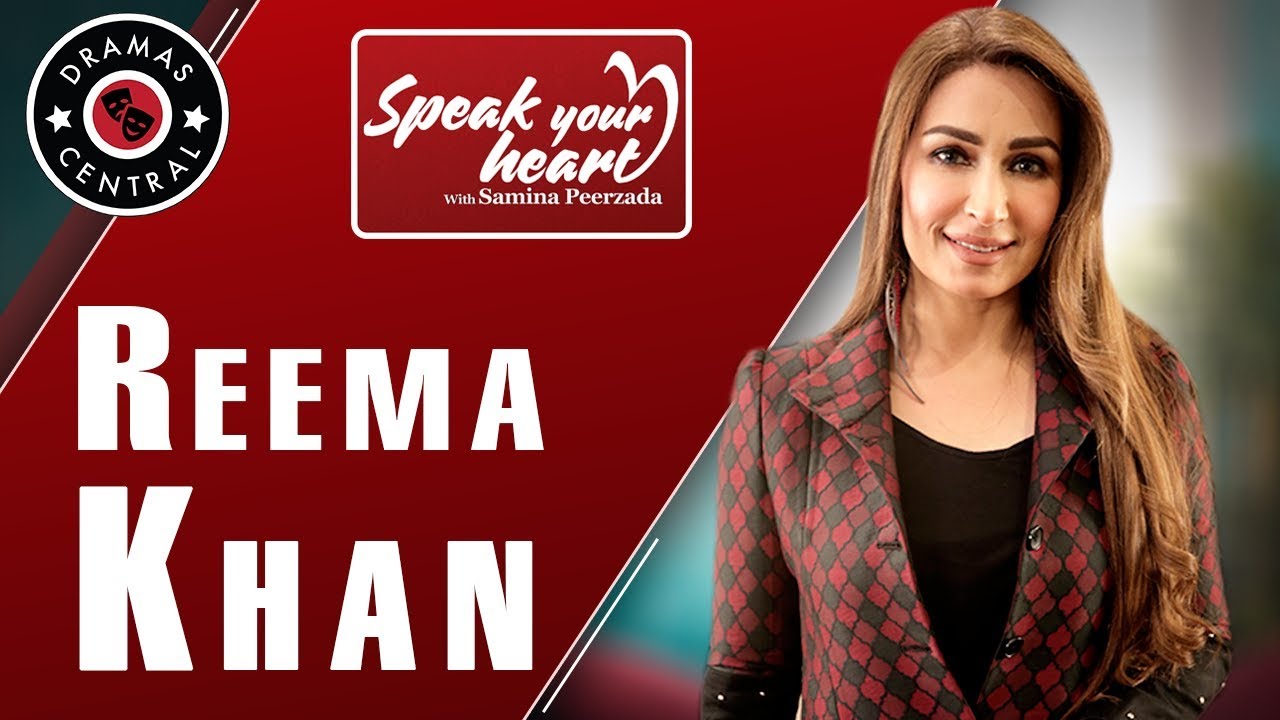 Reema Khan On Speak Your Heart With Samina Peerzada | NA1