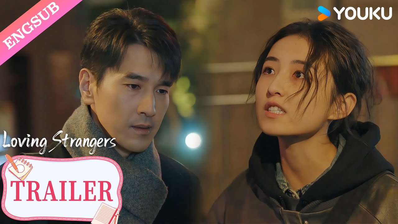 【Trailer】EP20-21:I must be crazy to fall in love with you!💖| Loving Strangers | YOUKU
