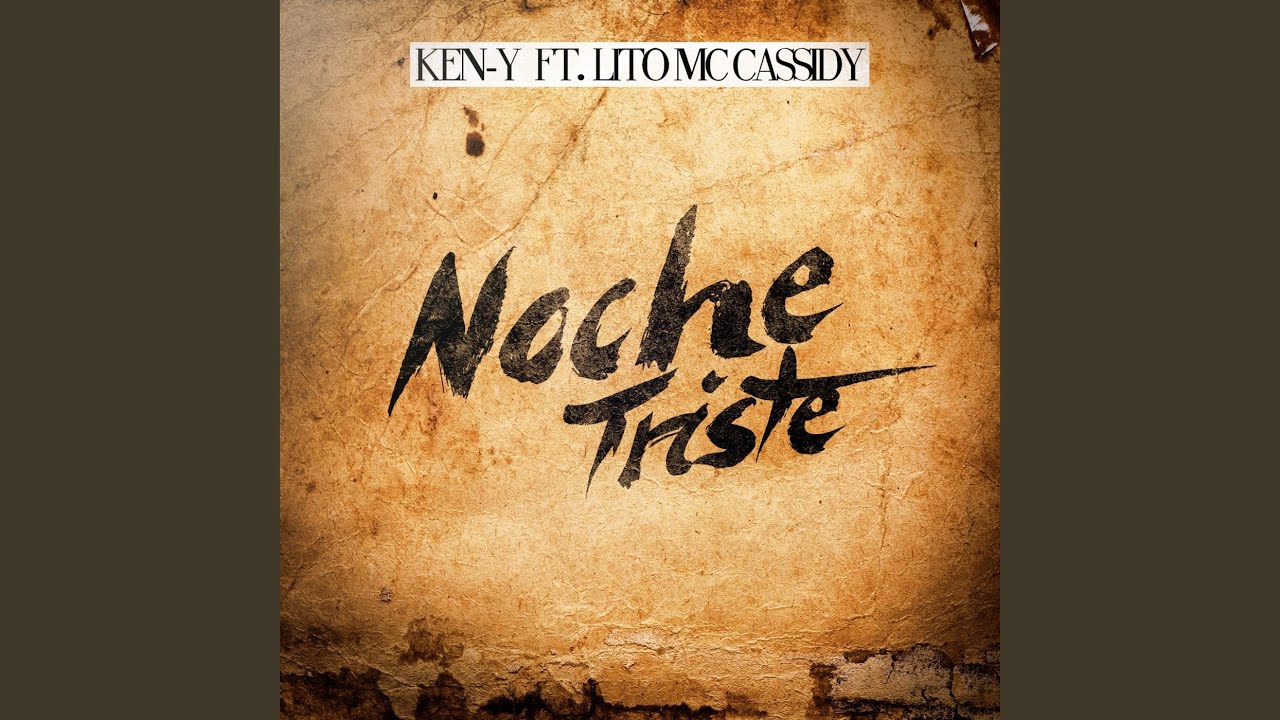 Noche Triste (feat. Lito MC Cassidy)