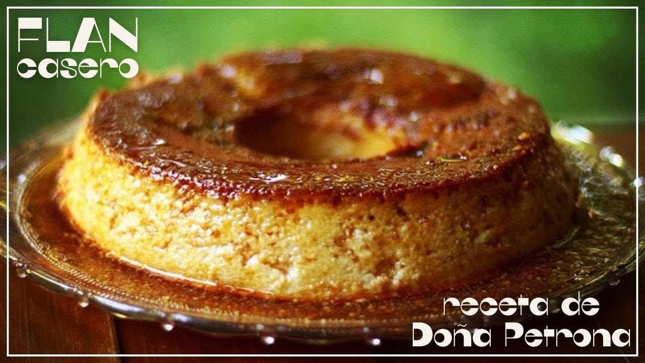 Flan Casero de Huevo y Leche | Receta de Doña Petrona