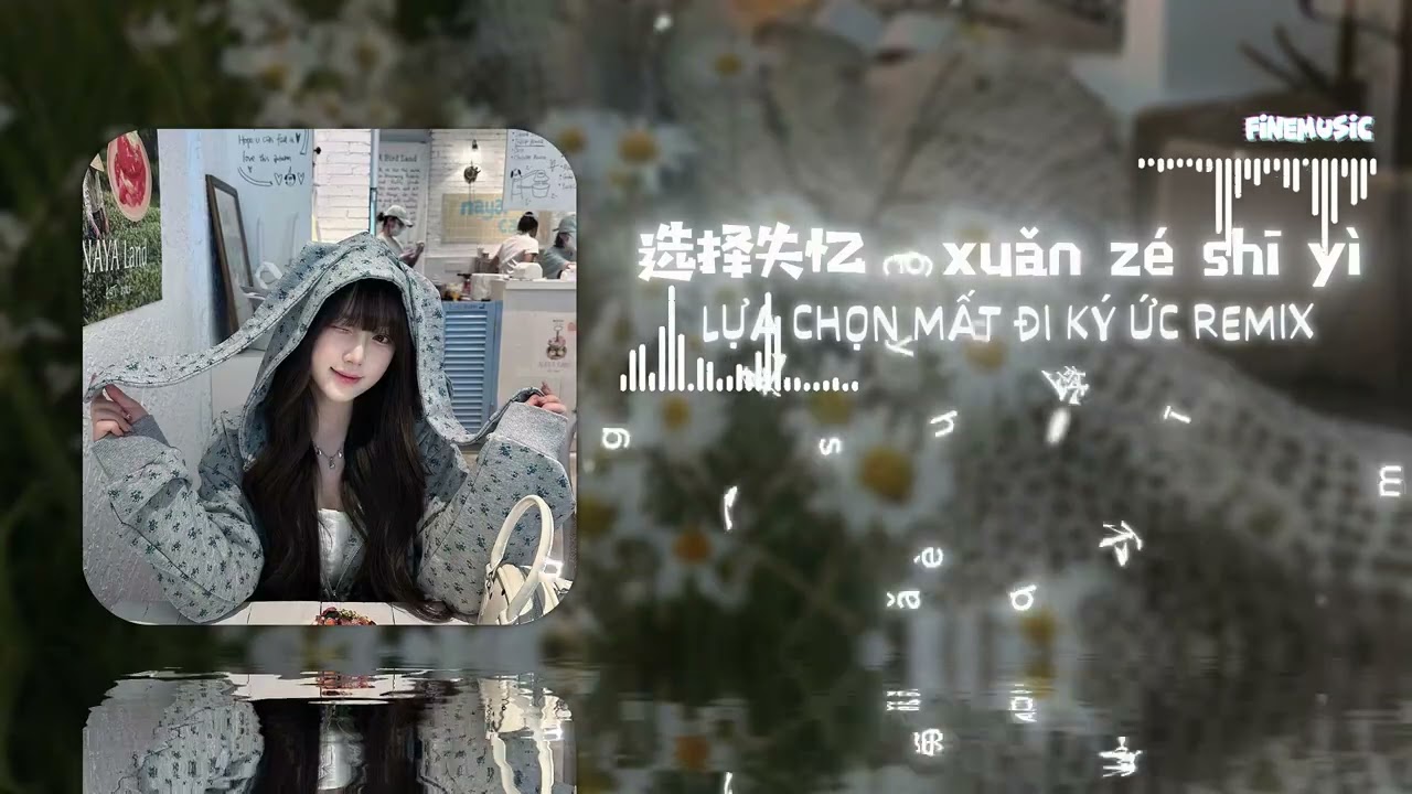 Lựa Chọn Mất Đi Ký Ức Remix - Quý Ngạn Lâm | Xuan Ze Shi Yi Remix - Ji Yan Lin