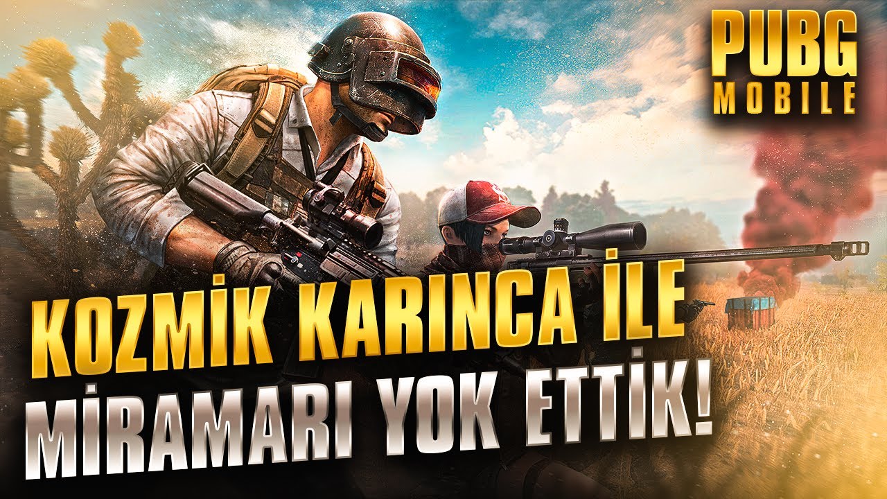 MİRAMARI YOK ETTİK! w/ KOZMİK KARINCA [PUBG Mobile]