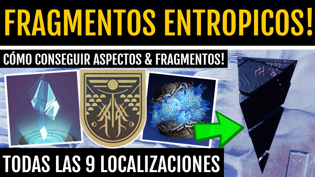 Destiny 2: Localización de Todos los 9 Fragmentos Entrópicos! Cómo Conseguir Aspectos & Fragmentos!