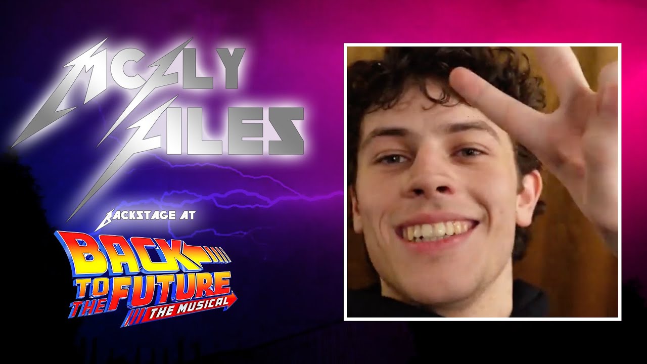 McFly Files: Backstage at BACK TO THE FUTURE with Casey Likes, Episode 5