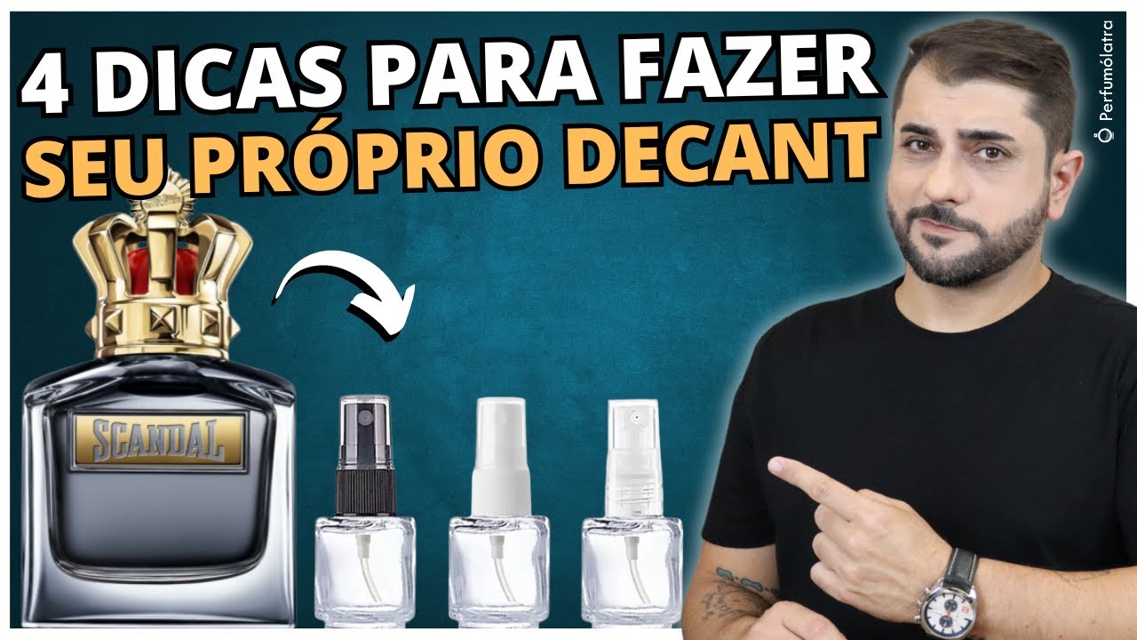 COMO FAZER DECANT DE PERFUMES? SAIBA 4 MANEIRAS DE RETIRAR O PERFUME DO FRASCO