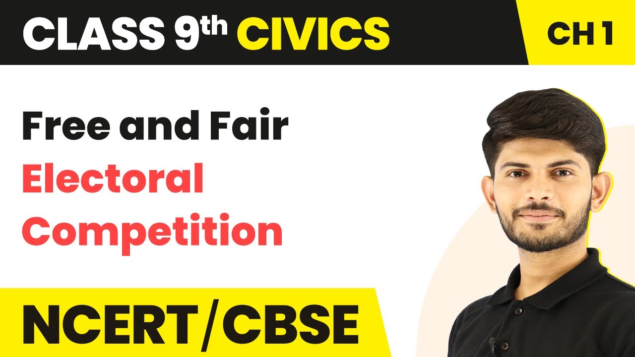 Free and Fair Electoral Competition - What is Democracy? Why Democracy? | Class 9 Civics Chapter 2