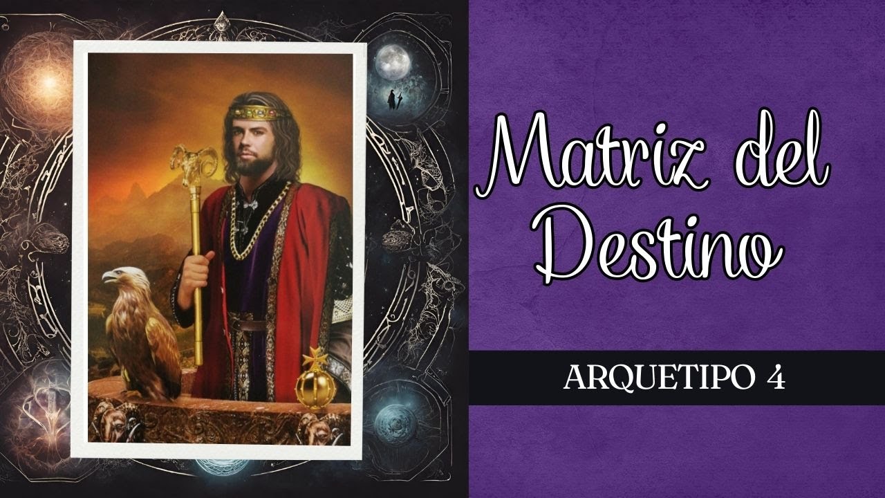 ARCANO 4   EL EMPERADOR en la Matriz del Destino