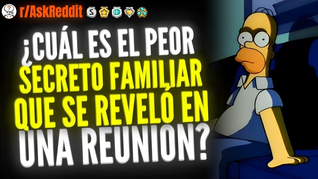 ¿Cuál Es El Peor Secreto Familiar Que Se Reveló En Una Reunión    Reddit Pregunta