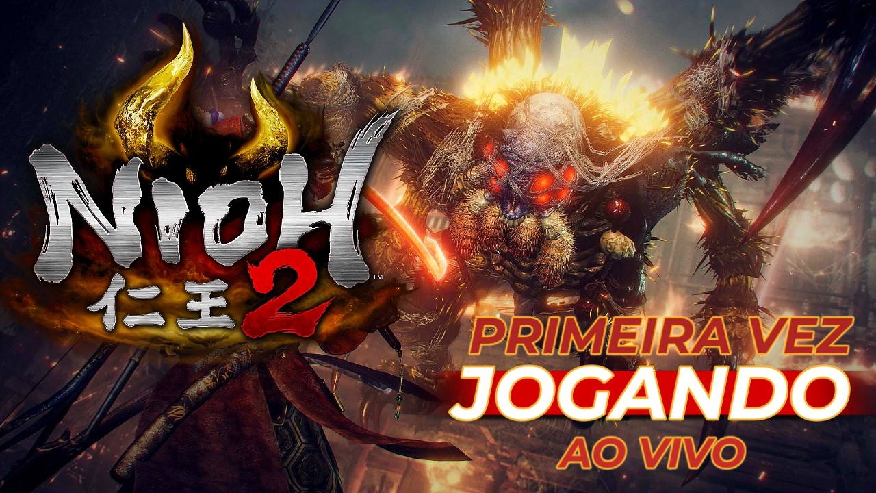 🔴 LIVE - Primeira vez no NIOH 2 👹