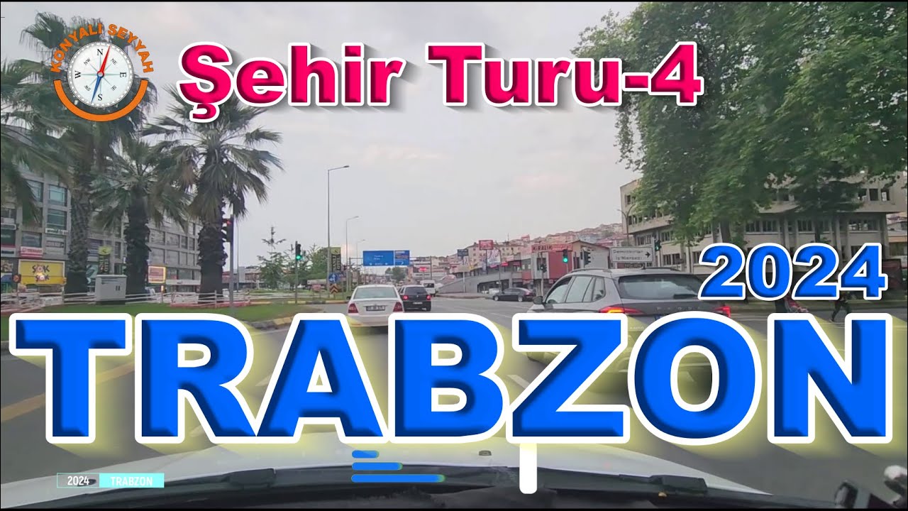 Trabzon Şehir Turu-4(2024) / Trabzon City Tour-4(2024) / Trabzon'u Geziyoruz / 4K Trabzon Turu -4