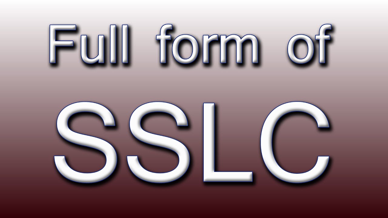 Full form of SSLC