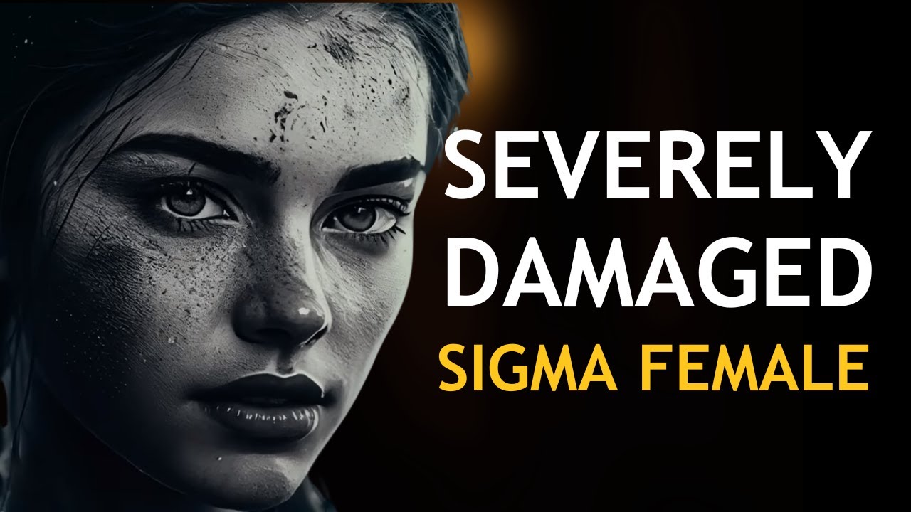 6 Signs of a Severely Damaged Sigma Woman