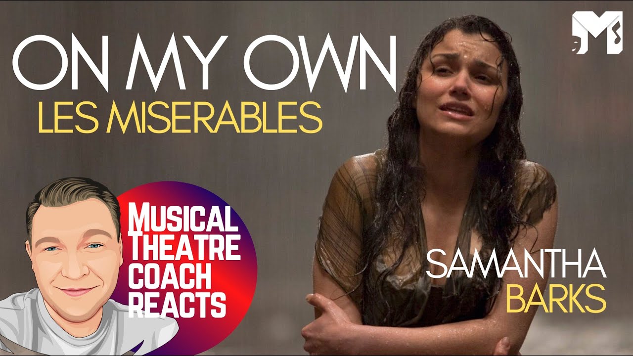Musical Theatre Coach Reacts | ON MY OWN - LES MIS | Samantha Barks