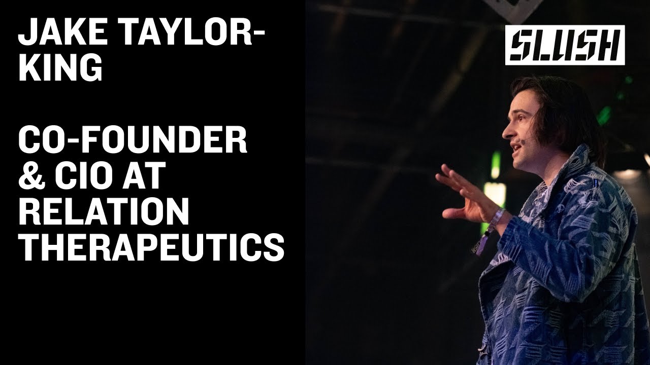 Jake Taylor-King, Co-founder & CIO, Relation Therapeutics | Slush 2025