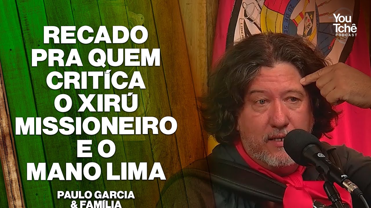 RECADO PRA QUEM CRITÍCA O XIRÚ MISSIONEIRO E O MANO LIMA - PAULO GARCIA & FAMÍLIA