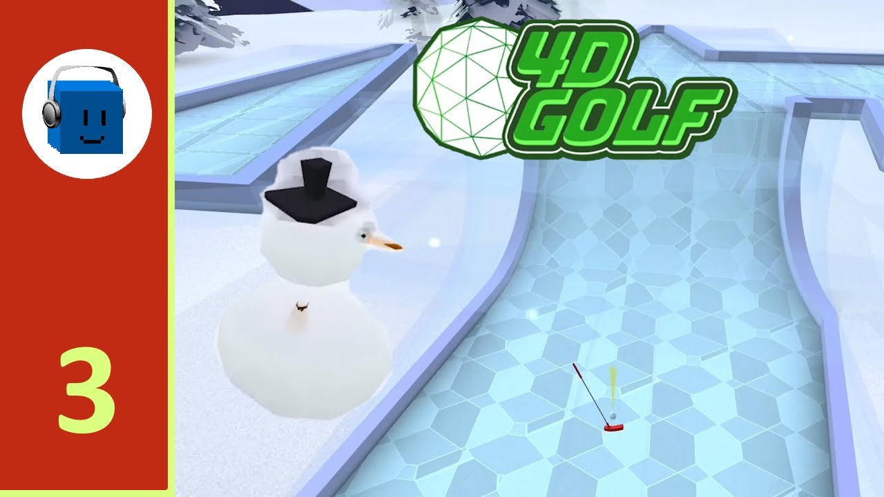 Do You Wanna Build a 4D Snowman? - Let's Play 4D Golf - Part 3