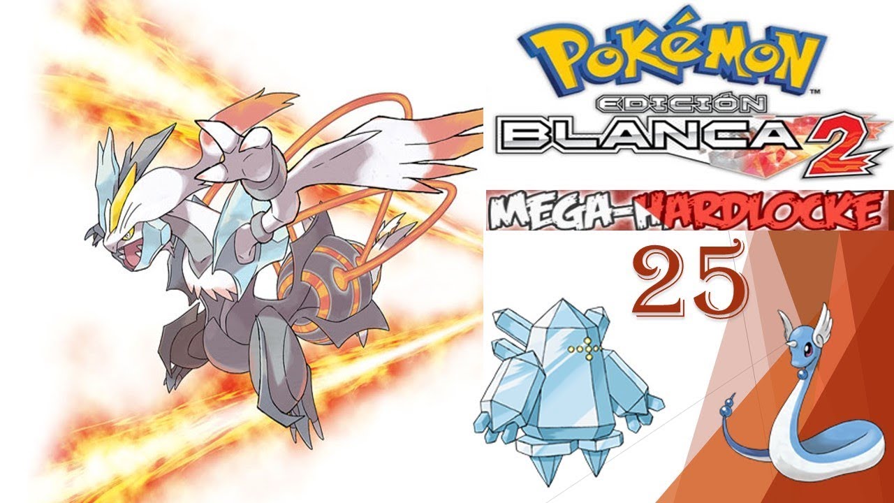 POKEMON BLANCO 2 MEGA HARDLOCKE #25 PROBLEMAS EN LA RUTA 21