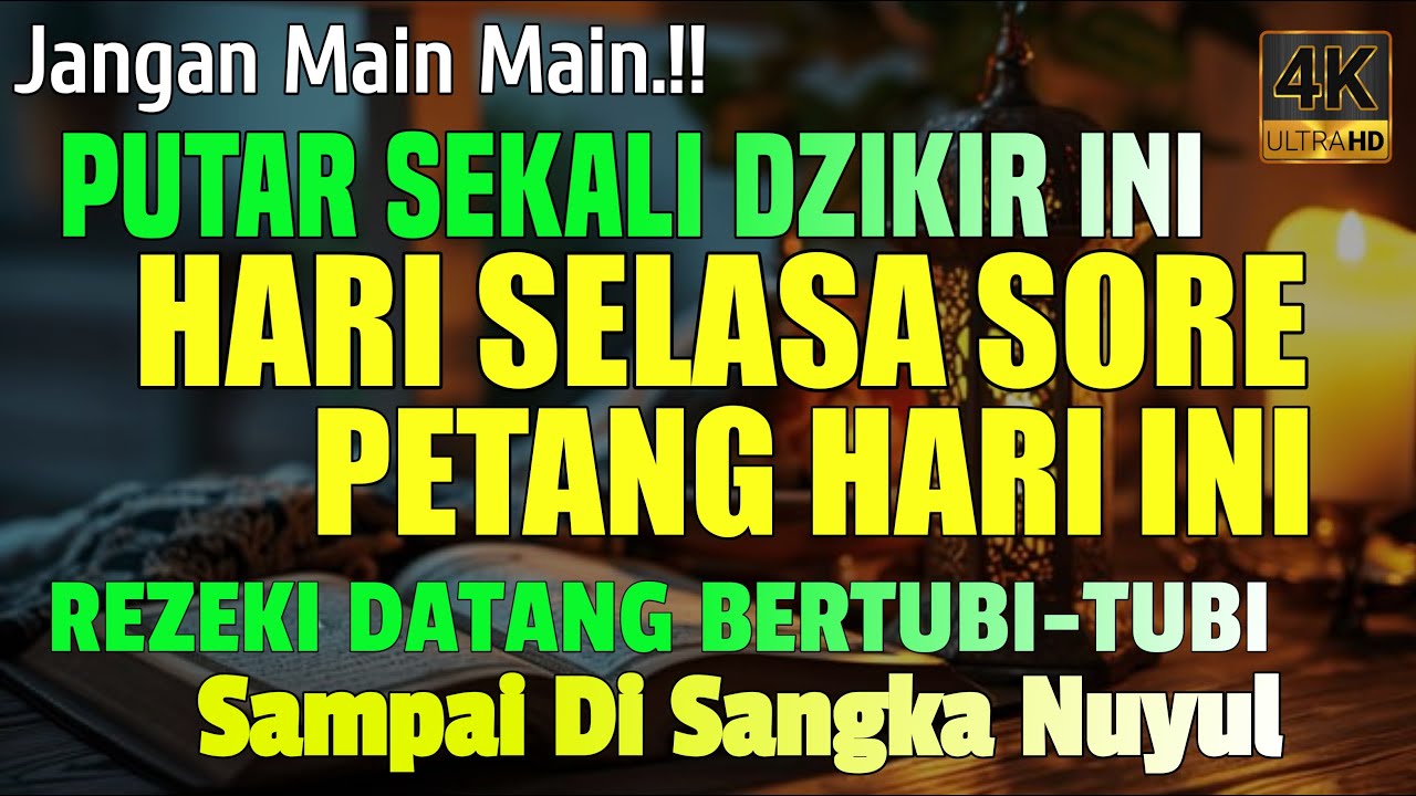 Dzikir Mustajab Petang Selasa Sore ! Pembuka Pintu Rezeki, Kesembuhan, Keselamatan, Almatsurat Merdu