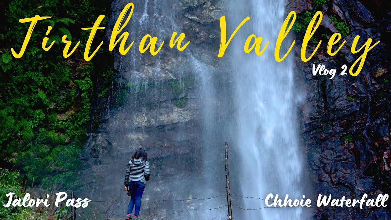 Chhoie Waterfall - Tirthan Valley | Offbeat Himachal | Vlog 2