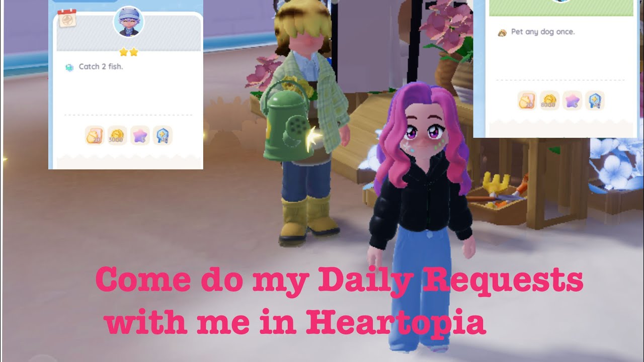 Come do my daily requests with me - Heartopia