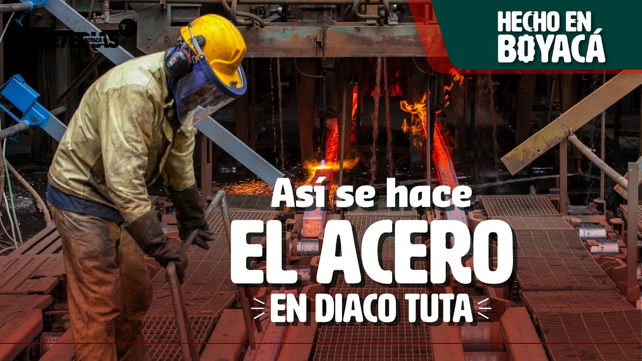 #HechoenBoyacá : Así se hace el Acero en Diaco Tuta | Boyacá Siete Días