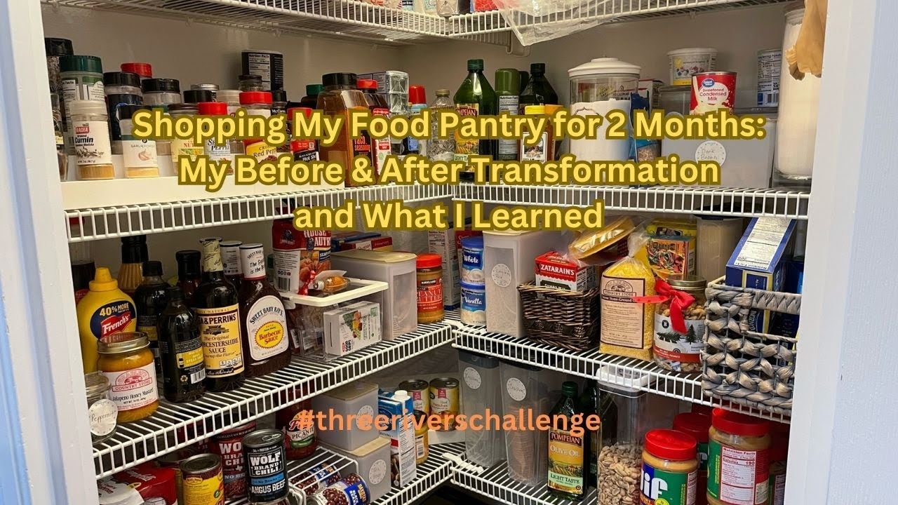 Shopping My Food Pantry for 2 Months: My Before & After Transformation and What I Learned