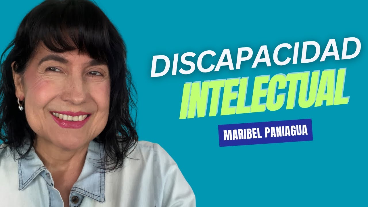Discapacidad Intelectual 12 estrategias efectivas | Maribel Paniagua