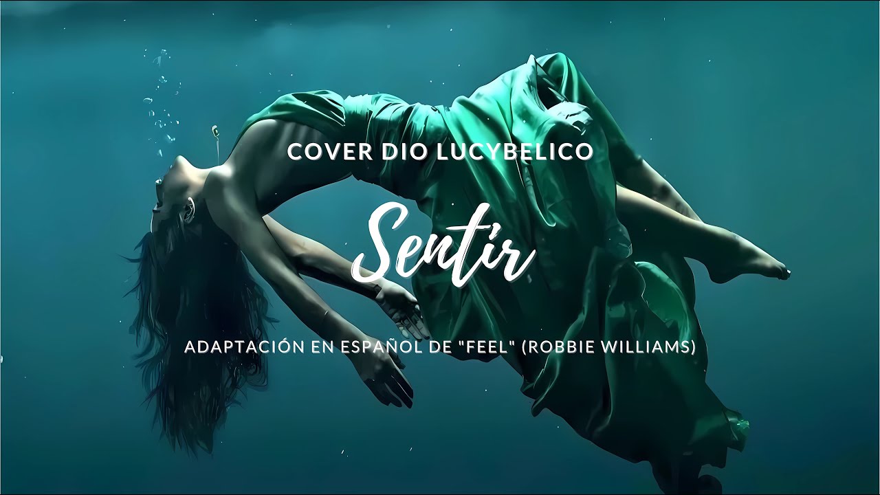 Robbie Williams - Feel (Sentir) Cover en Español