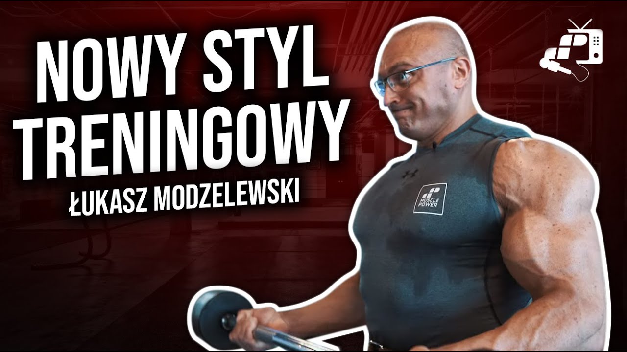 NOWY STYL TRENINGOWY 🔥 KLATA I BICEPS - ŁUKASZ MODZELEWSKI