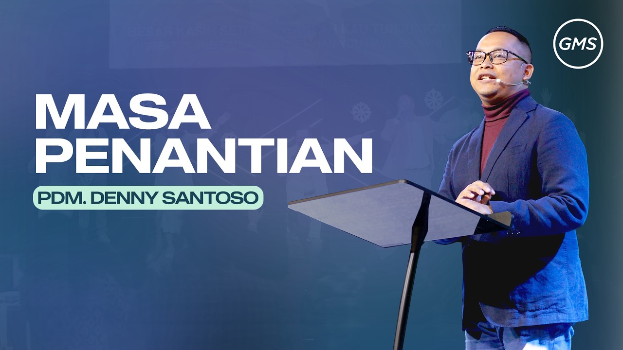 GMS Salatiga - Masa Penantian | Pdm. Denny Santoso