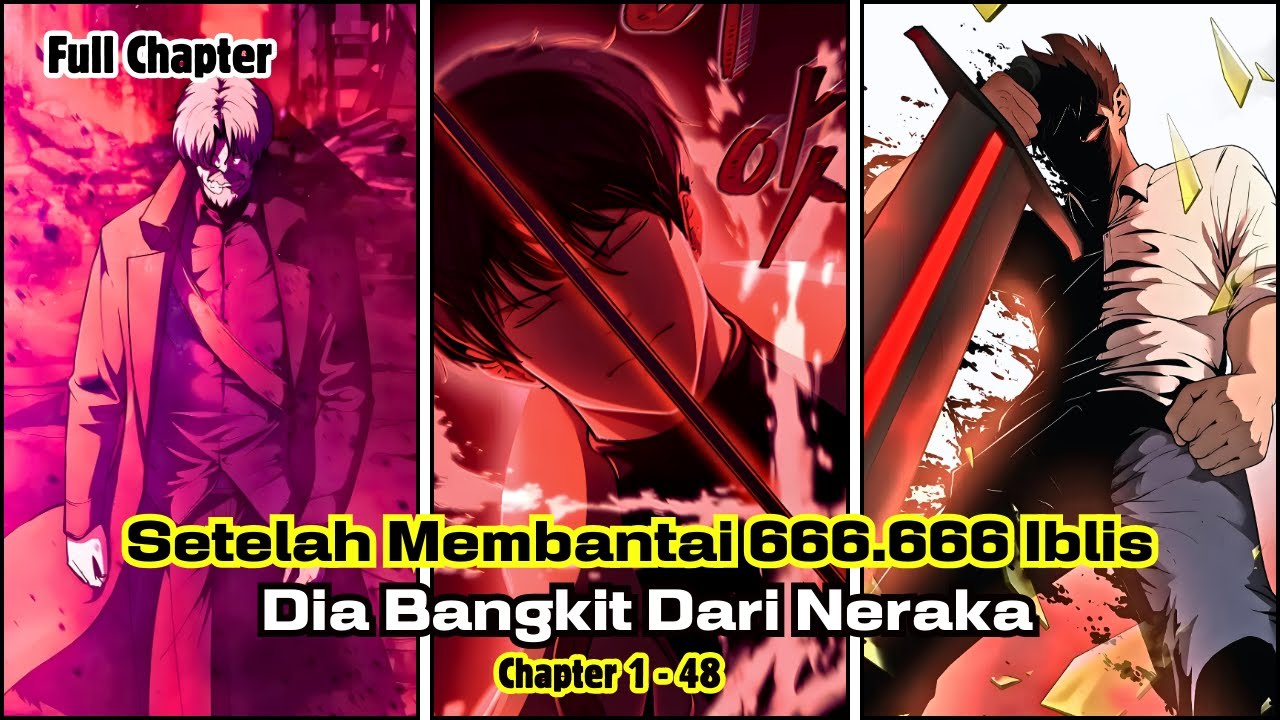 [1-49] Setelah Membantai 666.666 IBLIS, Dia Bangkit Dari NERAKA Mengulang DUNIA ~ Alur Cerita Manhwa