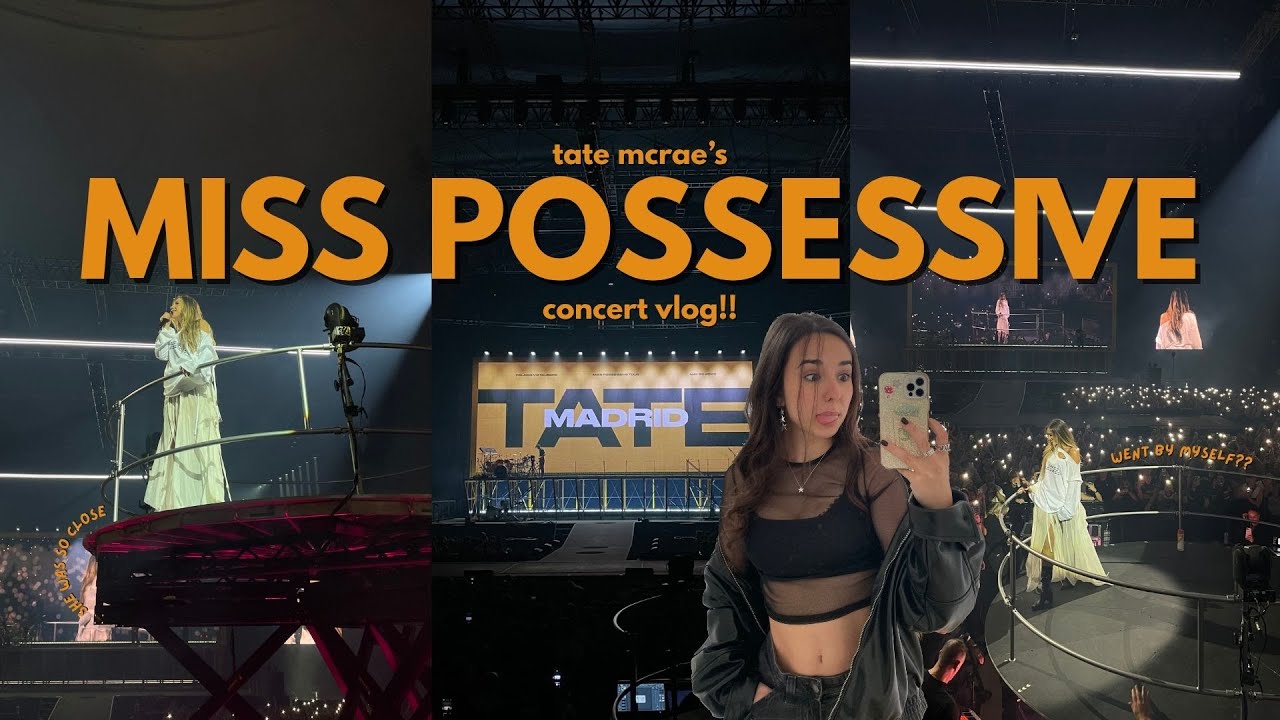 i went to tate mcrae's concert! | miss possessive madrid vlog
