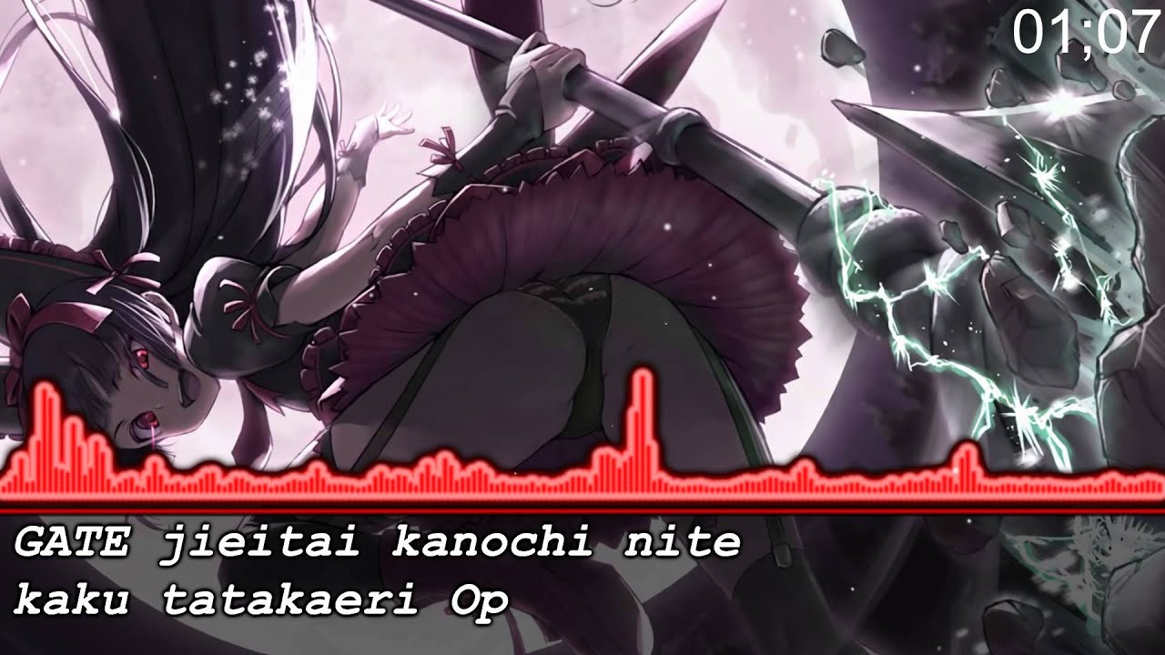Nightcore - GATE jieitai kanochi nite kaku tatakaeri Op