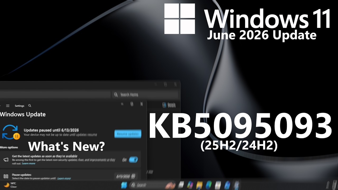 Windows 11 June 2026 Update (KB5095093): What's New?