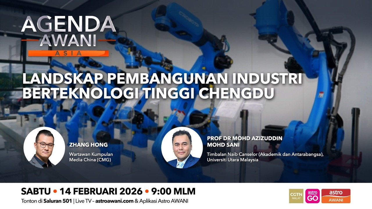 Agenda AWANI Asia: Landskap Pembangunan Industri Berteknologi Tinggi Chengdu