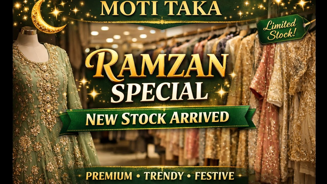 🌙 RAMZAN SPECIAL 🌙 ✨ NEW STOCK ARRIVED ✨AT MOTI TAKAPREMIUM • TRENDY • FESTIVE