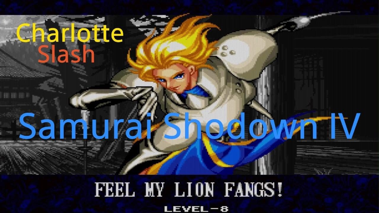 SAMURAI SHODOWN IV. Charlotte. Slash.