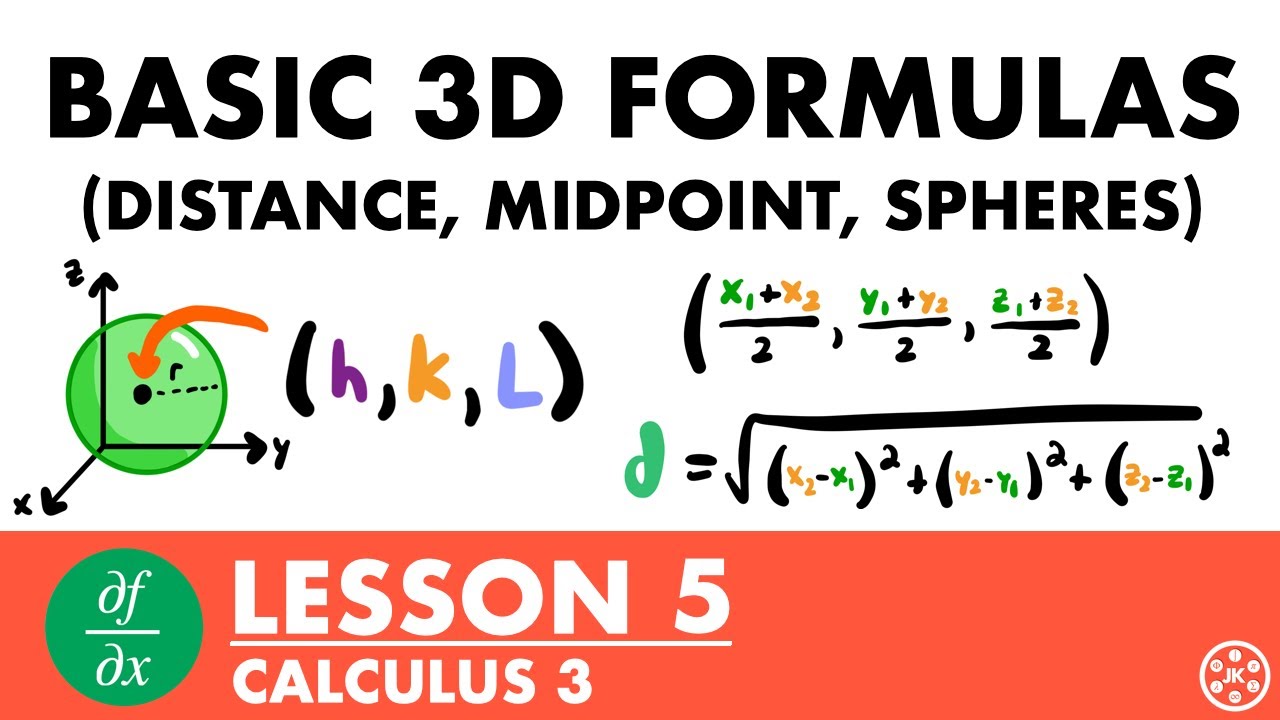 Basic 3D Formulas (Distance, Midpoint, Spheres) | Calculus 3 Lesson 5 - JK Math