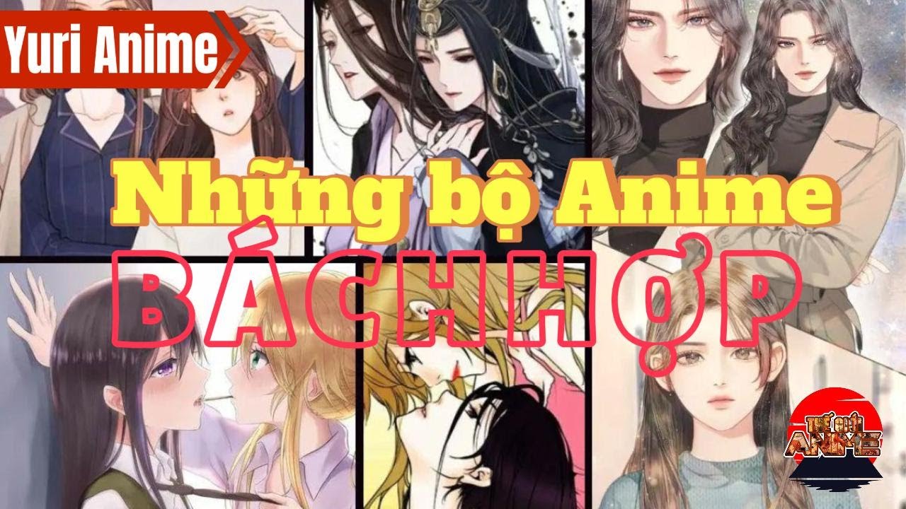 Thế Giới Anime | Những bộ anime yuri hay nhất | Anime B&aacute;ch Hợp | Phần 1