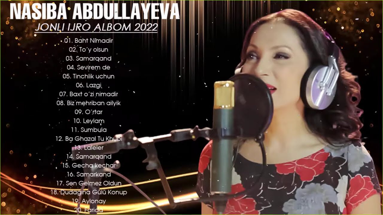 Nasiba Abdullayeva Barcha qo'shiqlari to'plami - Насиба Абдуллаева Барча кушиклари туплами
