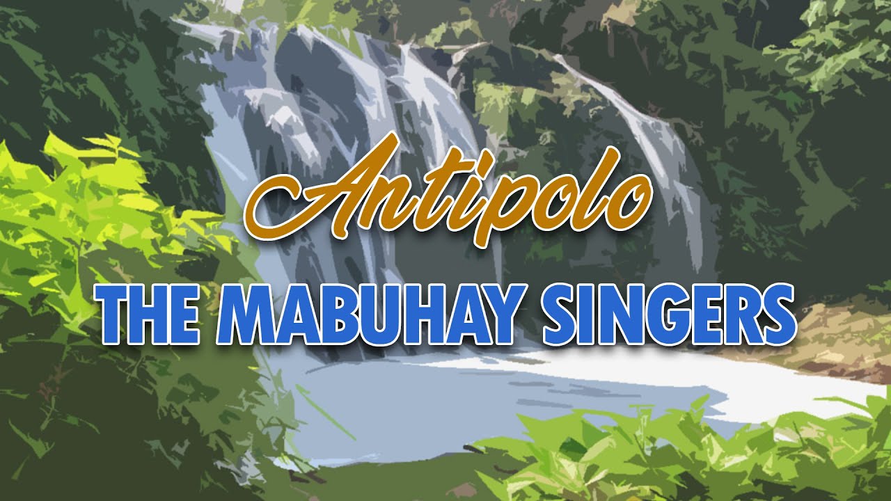 ANTIPOLO - The Mabuhay Singers (Lyric Video)